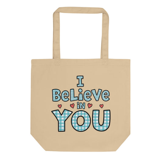 I Believe in You Eco Teacher Tote - teachngear