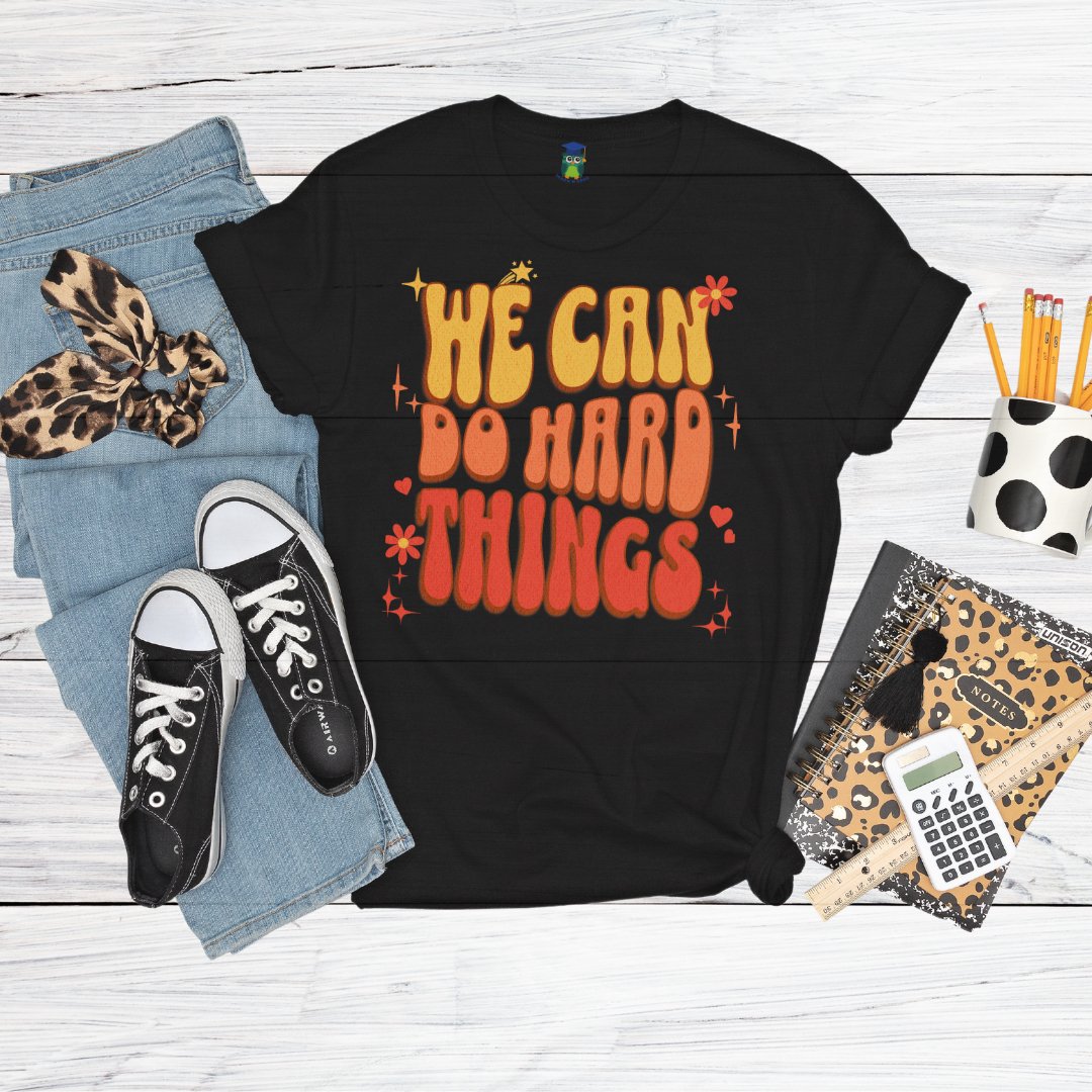 I Can do Hard Things Teacher Shirt - teachngear