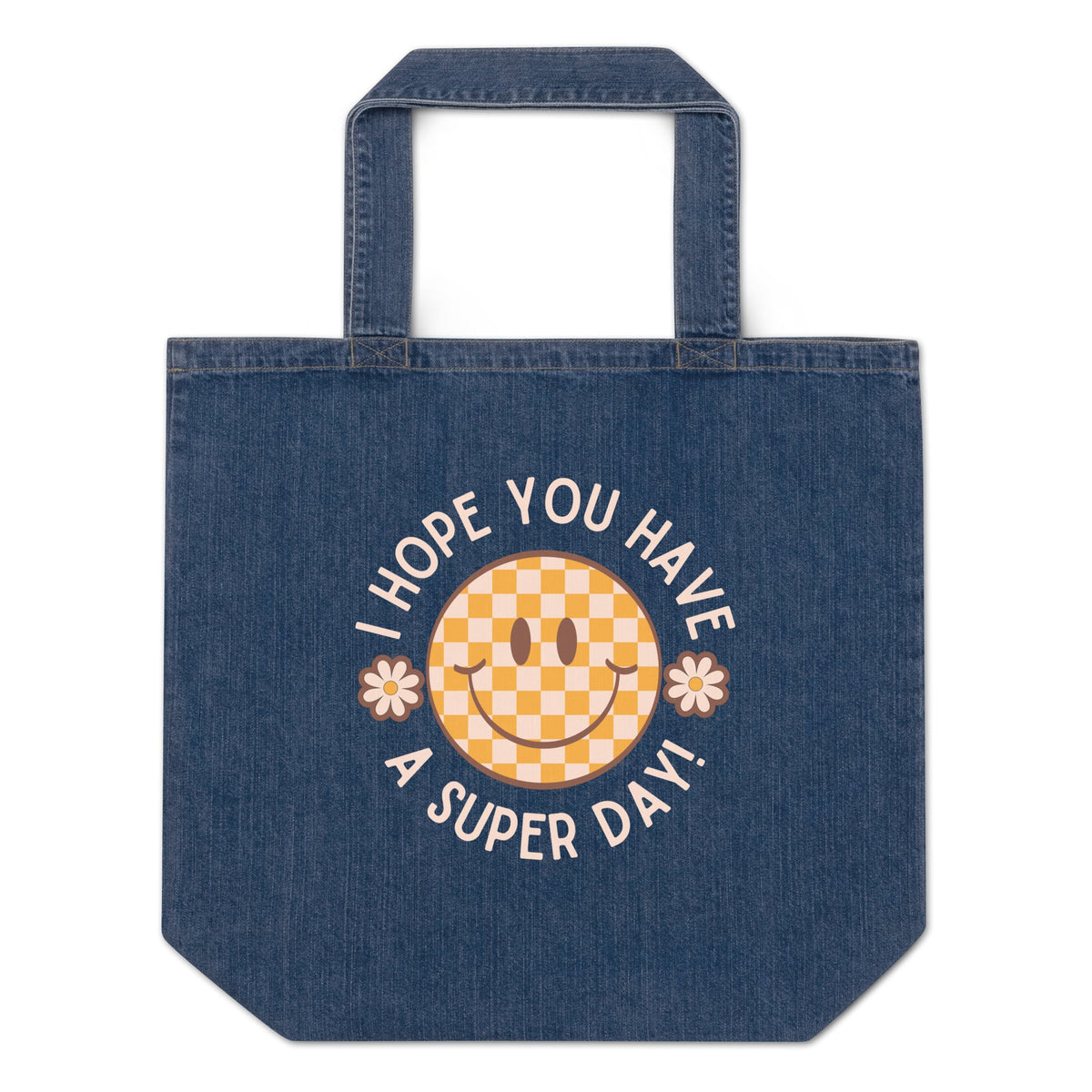 I Hope you Have a Super Day Organic Denim Teacher Carryall - teachngear