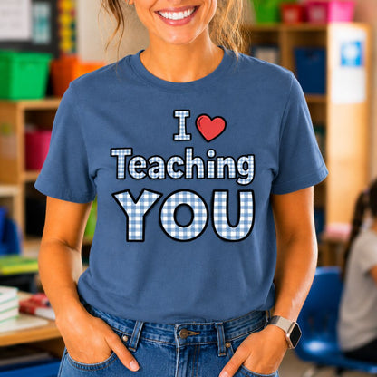 I Love Teaching YOU Gingham Encouragement Teacher T-Shirt - teachngear