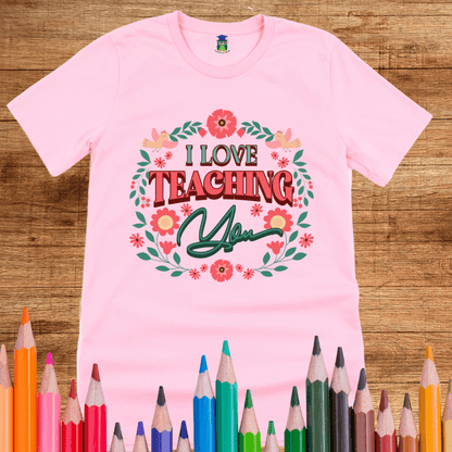 I Love Teaching You Teacher Shirt - teachngear