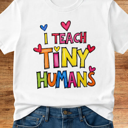 I Teach Tiny Humans Teacher T-Shirt - teachngear