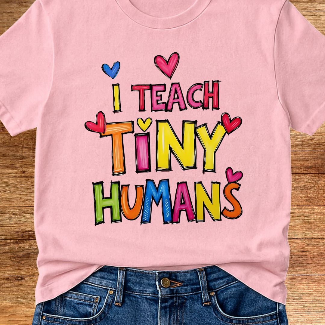 I Teach Tiny Humans Teacher T-Shirt - teachngear