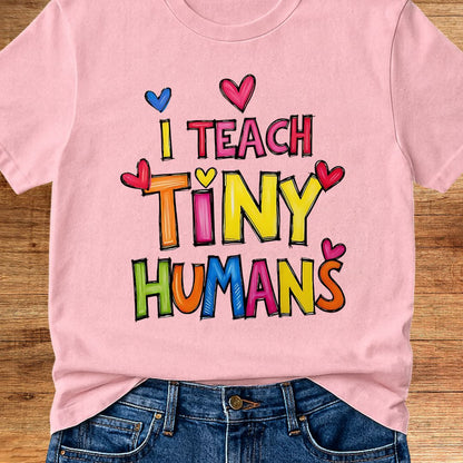 I Teach Tiny Humans Teacher T-Shirt - teachngear