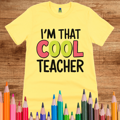 I'm That Cool Teacher Teacher Shirt - teachngear
