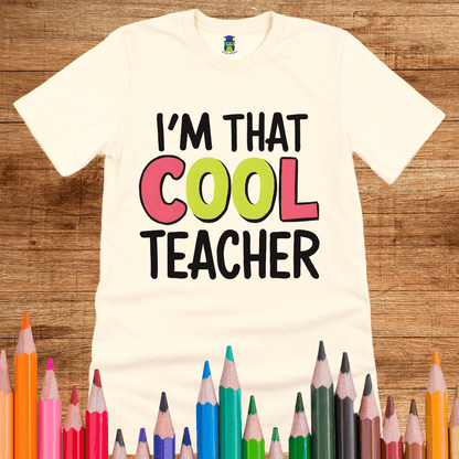 I'm That Cool Teacher Teacher Shirt - teachngear