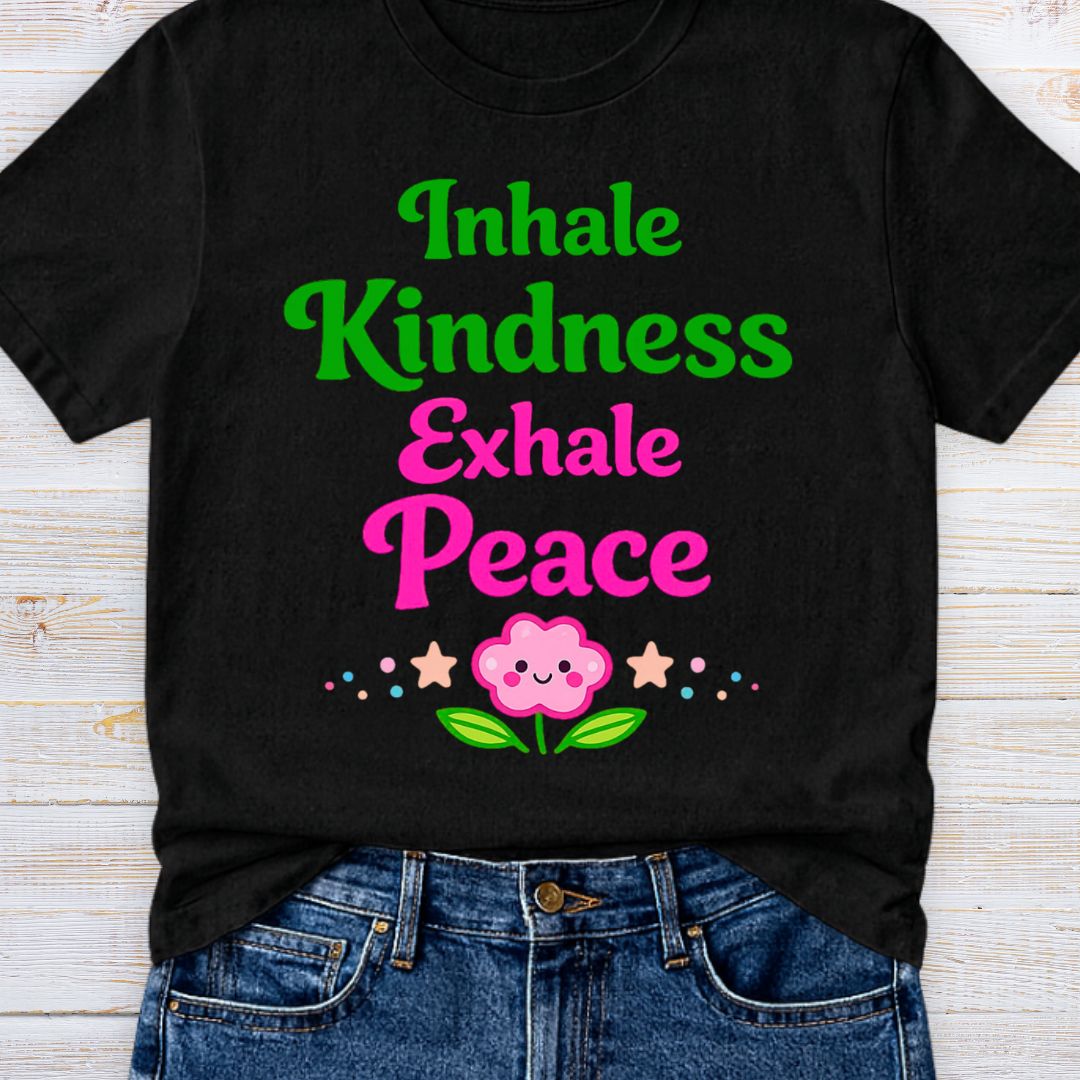 Inhale Kindness Exhale Peace Teacher T-Shirt - teachngear