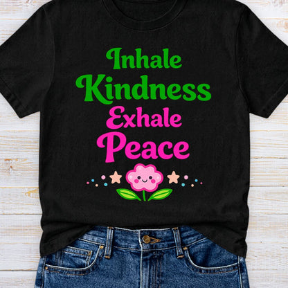 Inhale Kindness Exhale Peace Teacher T-Shirt - teachngear