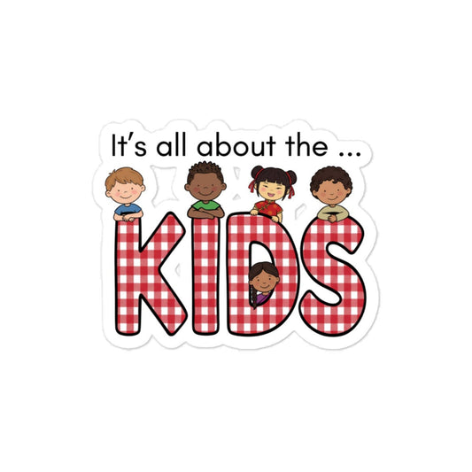 It's All About the Kids Die Cut Sticker 3" x 3" - teachngear