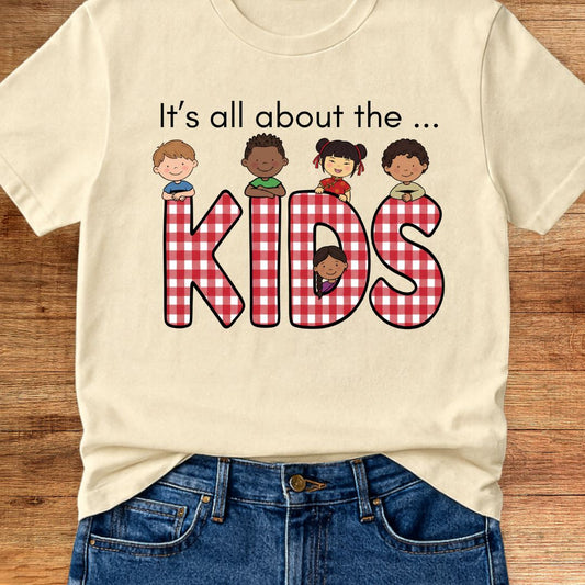 It's All About the Kids Teacher T-Shirt - teachngear
