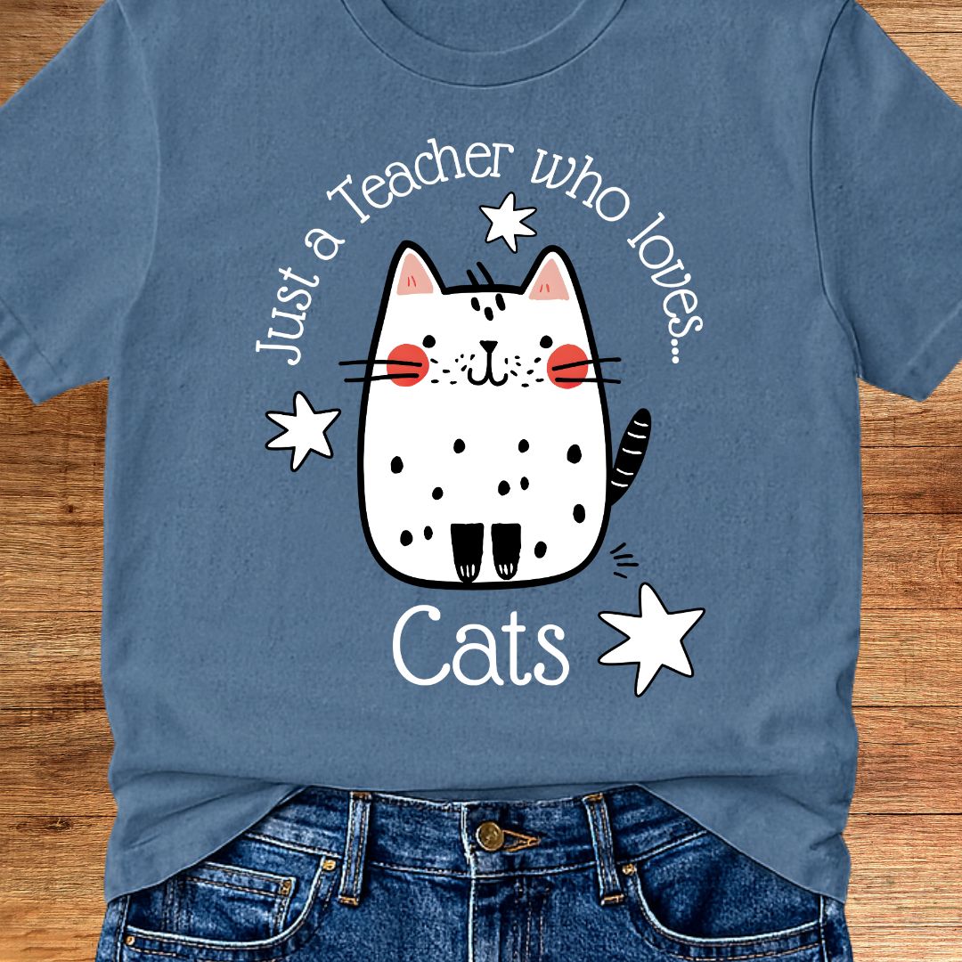 Just a Teacher Who Loves Cats Teacher T-Shirt - teachngear