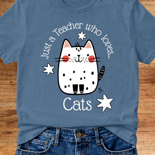 Just a Teacher Who Loves Cats Teacher T-Shirt - teachngear