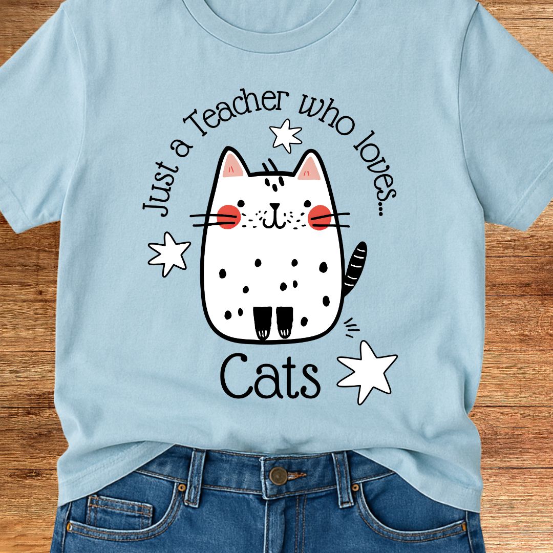 Just a Teacher Who Loves Cats Teacher T-Shirt - teachngear