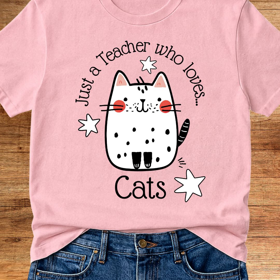 Just a Teacher Who Loves Cats Teacher T-Shirt - teachngear