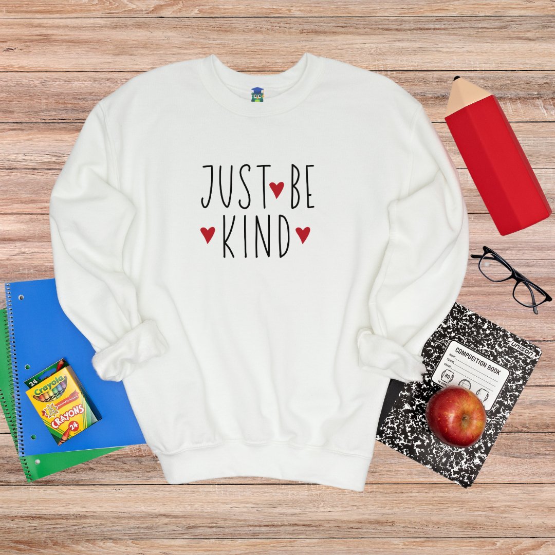 Just Be Kind Teacher Sweatshirt - teachngear