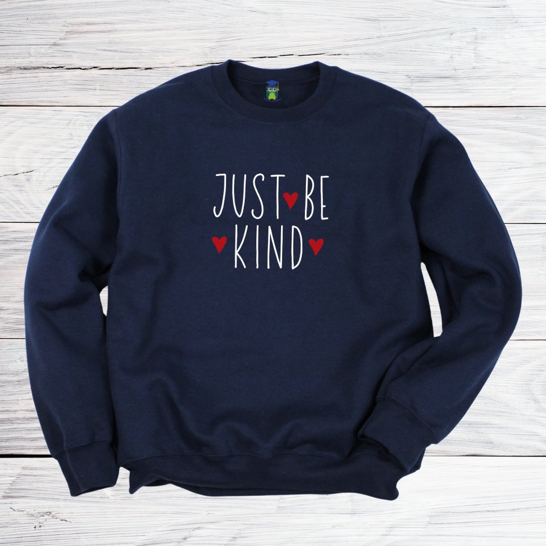 Just Be Kind Teacher Sweatshirt - teachngear