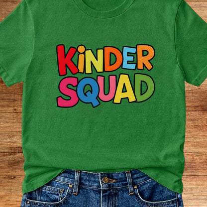 Kinder Squad Teacher Shirt - teachngear