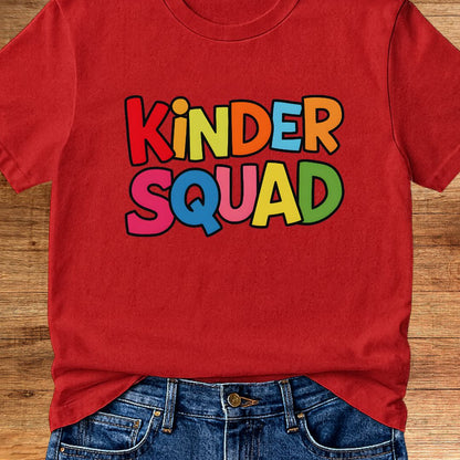 Kinder Squad Teacher Shirt - teachngear