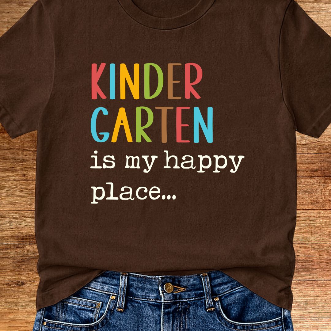 Kindergarten is my Happy Place Teacher T-Shirt - teachngear