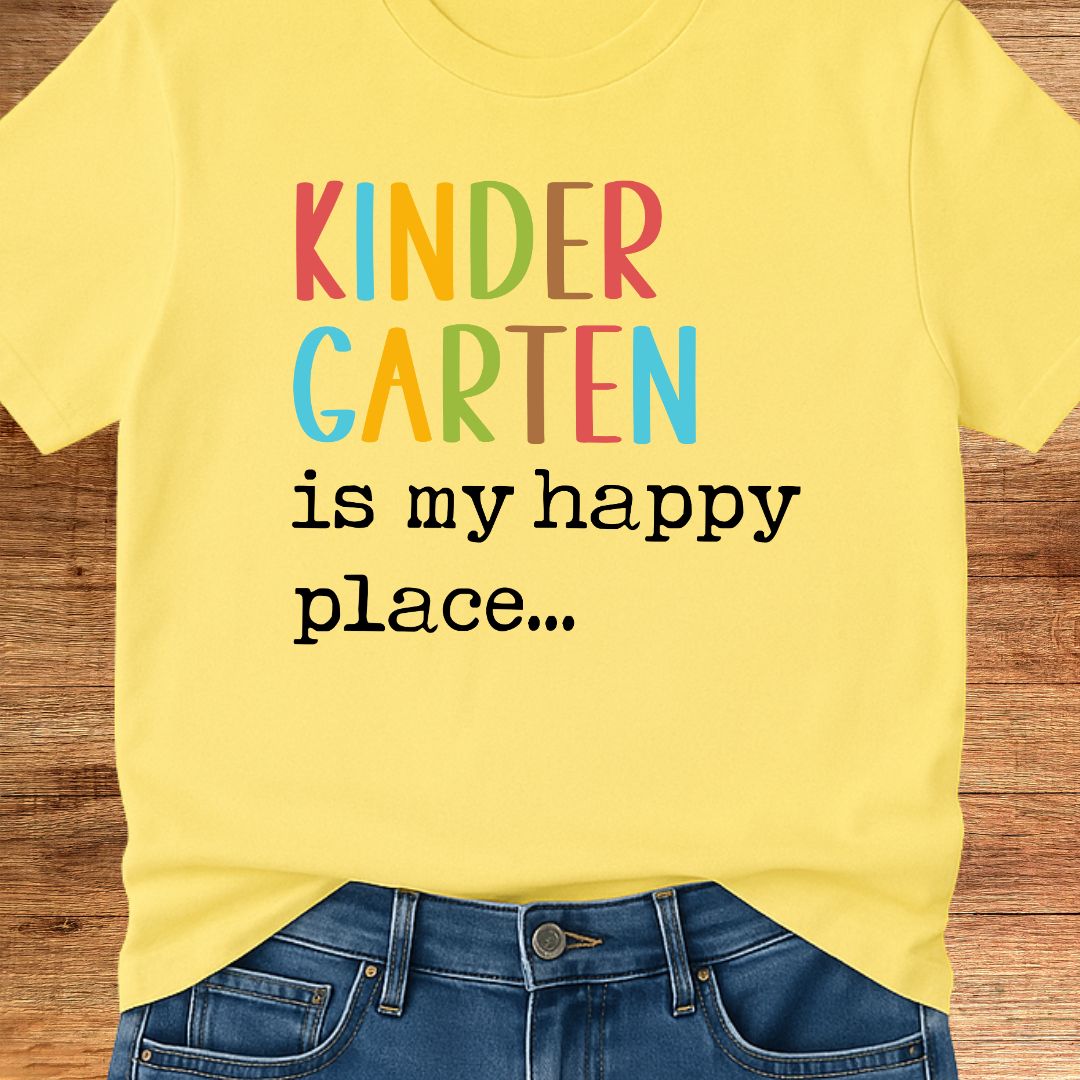 Kindergarten is my Happy Place Teacher T-Shirt - teachngear
