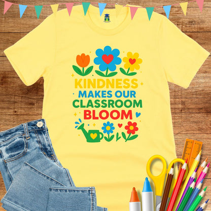 Kindness Classroom Bloom Teacher T-Shirt - teachngear