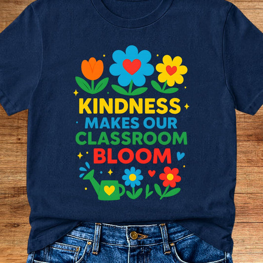 Kindness Classroom Bloom Teacher T-Shirt - teachngear