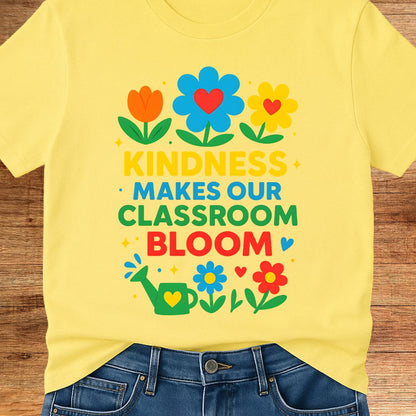Kindness Classroom Bloom Teacher T-Shirt - teachngear