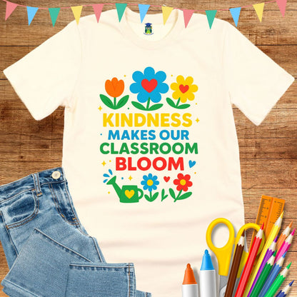 Kindness Classroom Bloom Teacher T-Shirt - teachngear