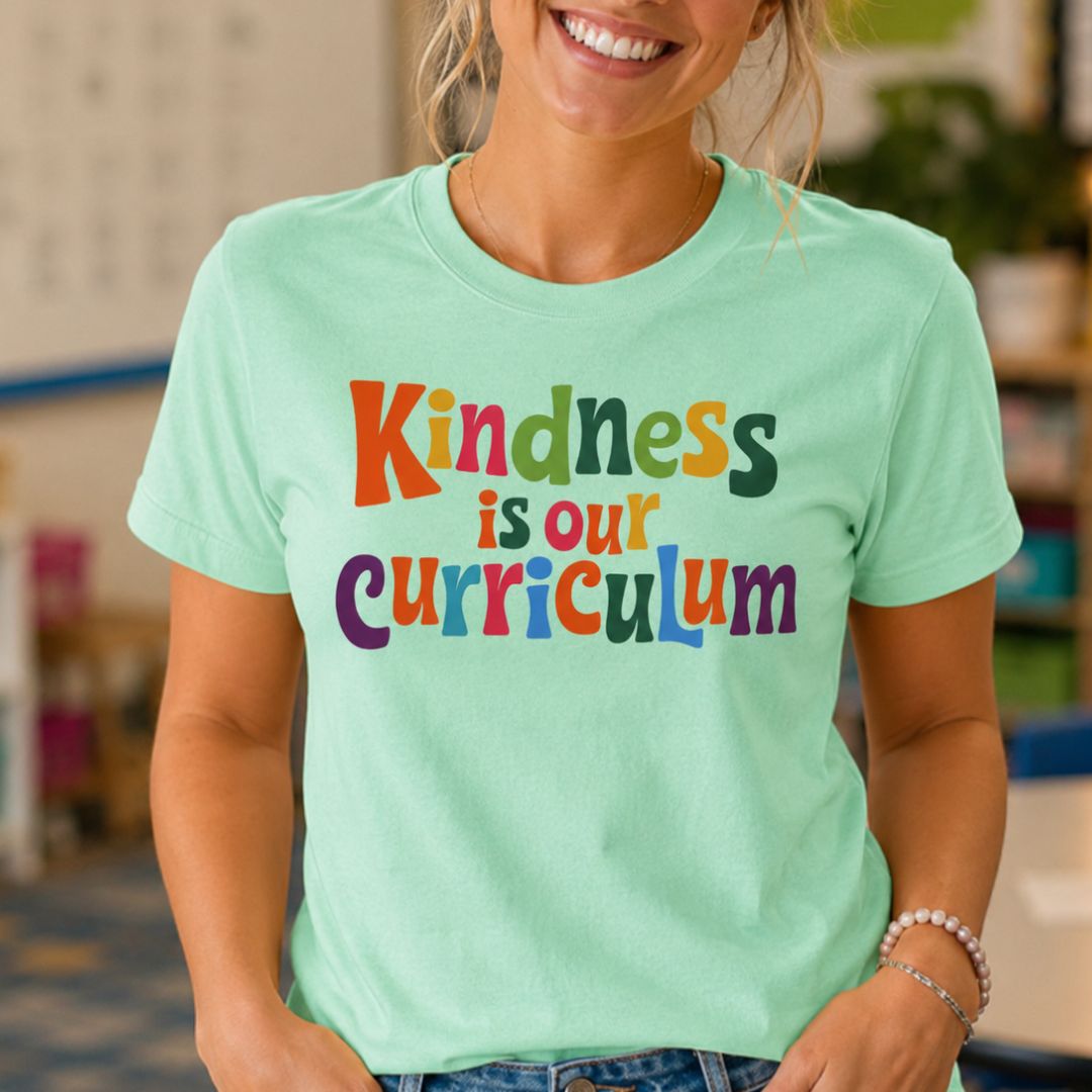 Kindness is our Curriculum Teacher T-Shirt - teachngear