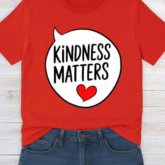 Kindness Matters Teacher T-Shirt - teachngear