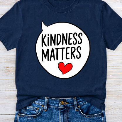 Kindness Matters Teacher T-Shirt - teachngear