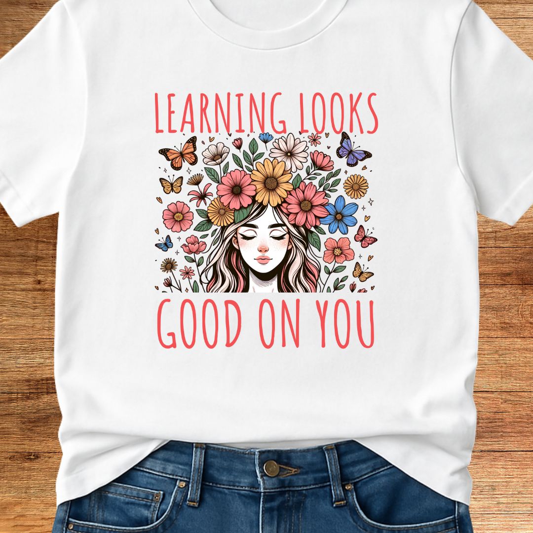 Learning Looks Good on You Garden Teacher T-Shirt - teachngear