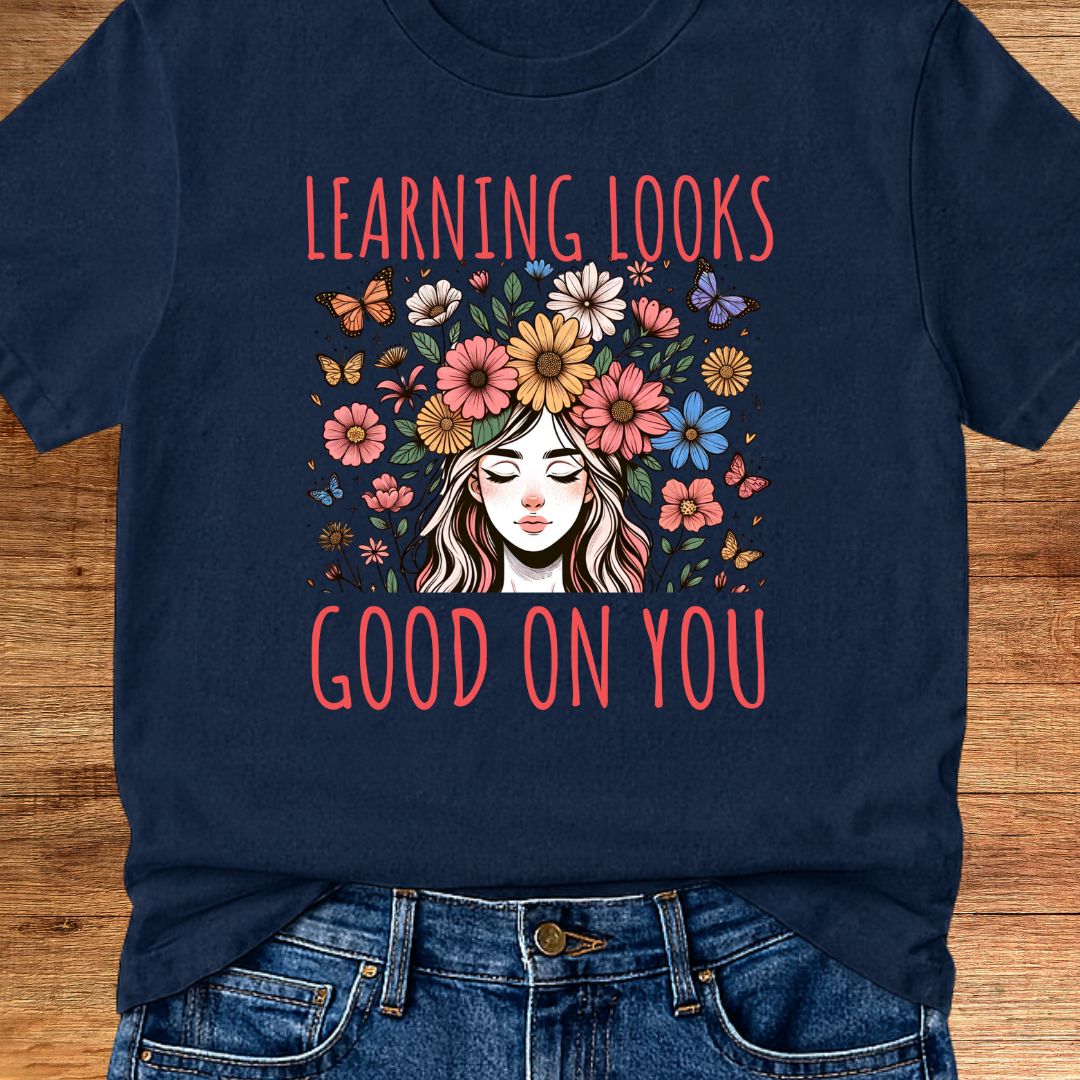 Learning Looks Good on You Garden Teacher T-Shirt - teachngear