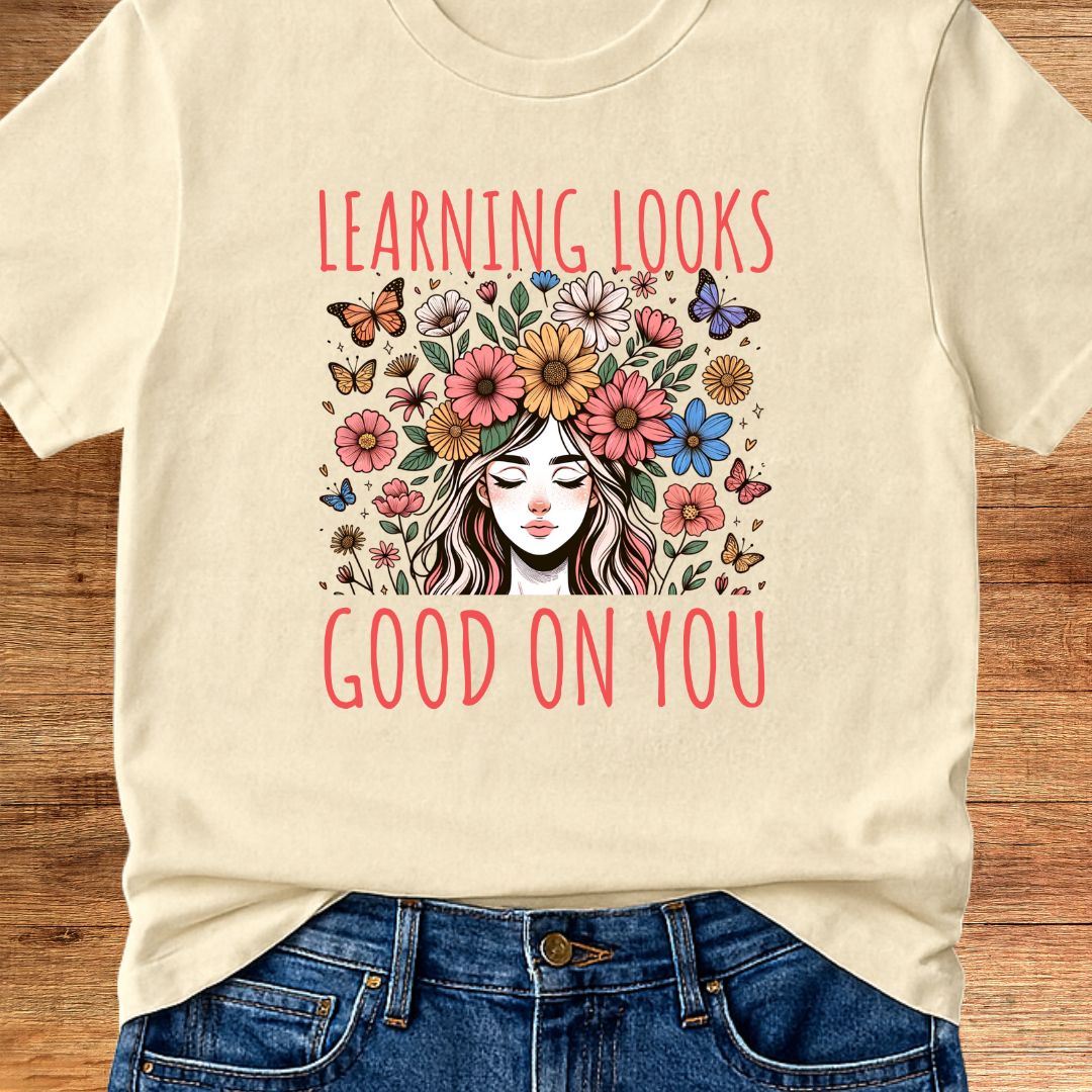 Learning Looks Good on You Garden Teacher T-Shirt - teachngear