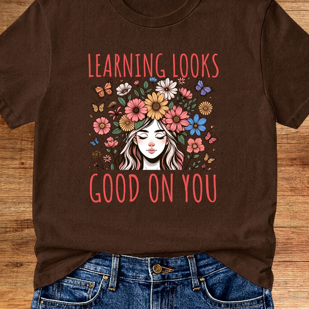 Learning Looks Good on You Garden Teacher T-Shirt - teachngear