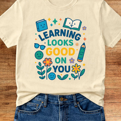 Learning Looks Good Teacher T-Shirt - teachngear