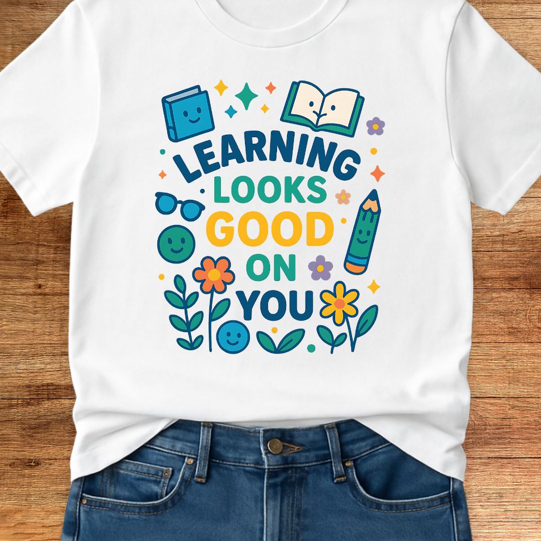 Learning Looks Good Teacher T-Shirt - teachngear