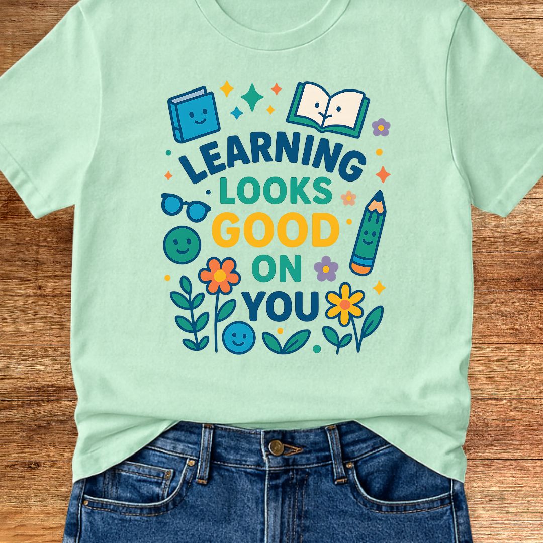 Learning Looks Good Teacher T-Shirt - teachngear