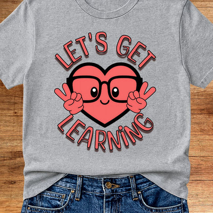 Let's Get Learning Teacher T-Shirt - teachngear