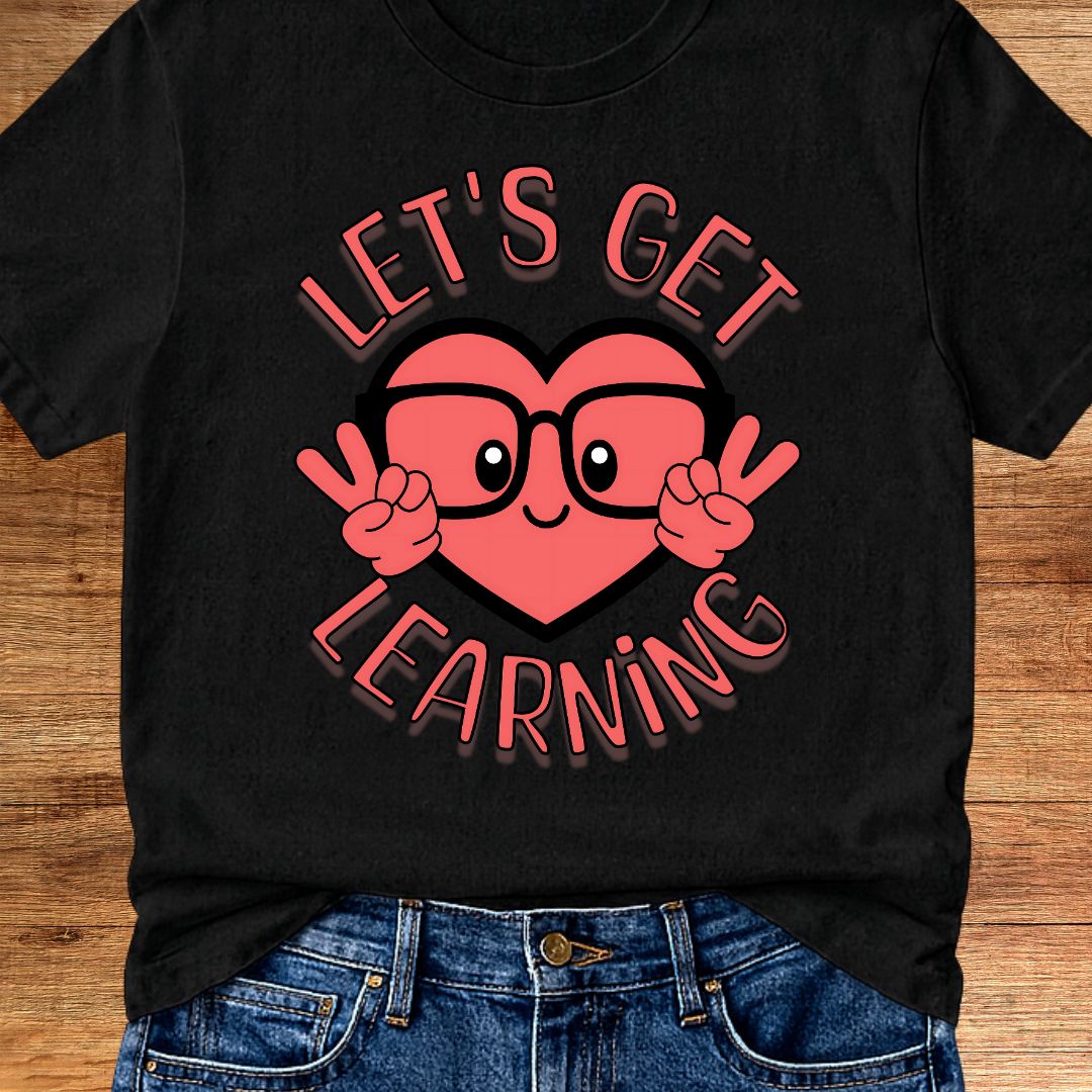 Let's Get Learning Teacher T-Shirt - teachngear