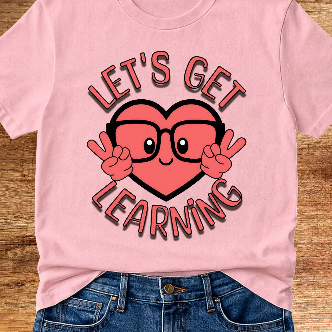 Let's Get Learning Teacher T-Shirt - teachngear
