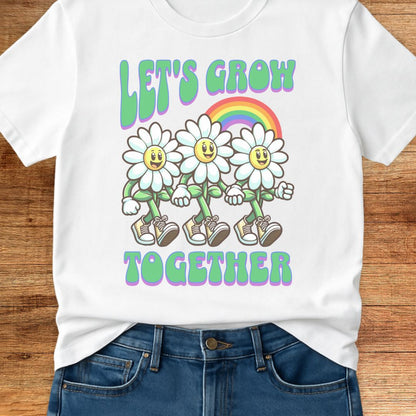 Let's Grow Together Teacher T-Shirt - teachngear