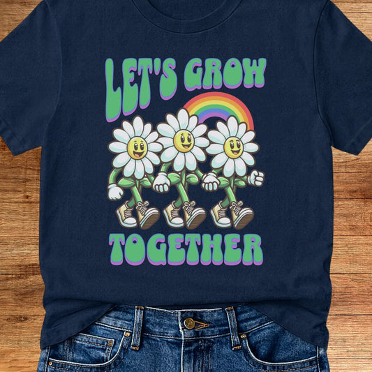 Let's Grow Together Teacher T-Shirt - teachngear