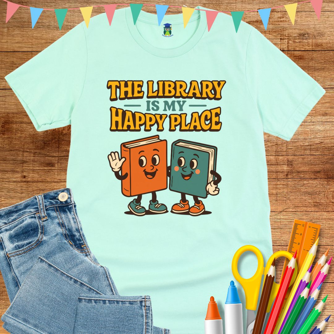 Library Happy Place Teacher T-Shirt - teachngear