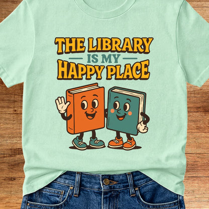 Library Happy Place Teacher T-Shirt - teachngear