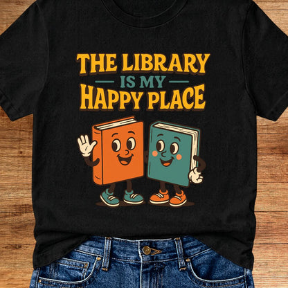 Library Happy Place Teacher T-Shirt - teachngear