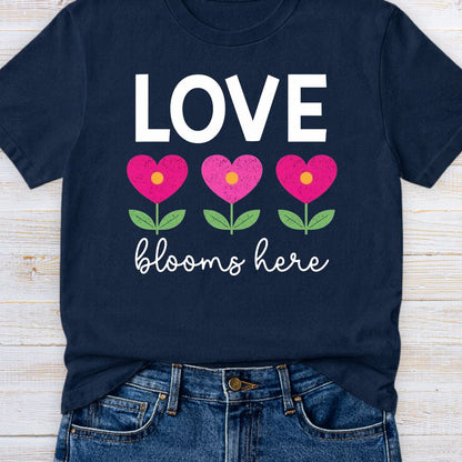 Love Blooms Here Teacher T-Shirt - teachngear