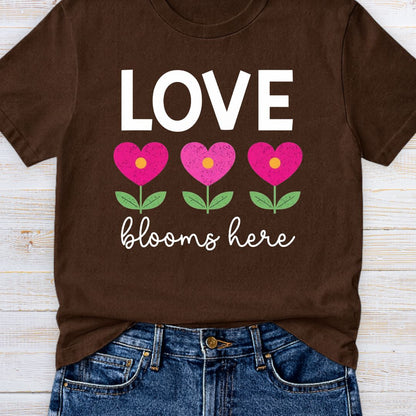 Love Blooms Here Teacher T-Shirt - teachngear