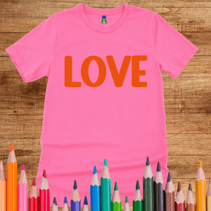 LOVE Teacher Shirt - teachngear