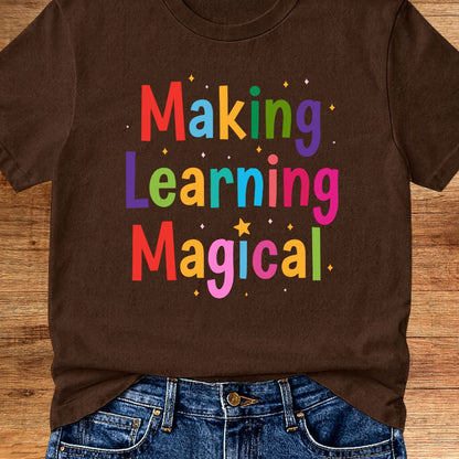 Making Learning Magical Teacher T-Shirt - teachngear